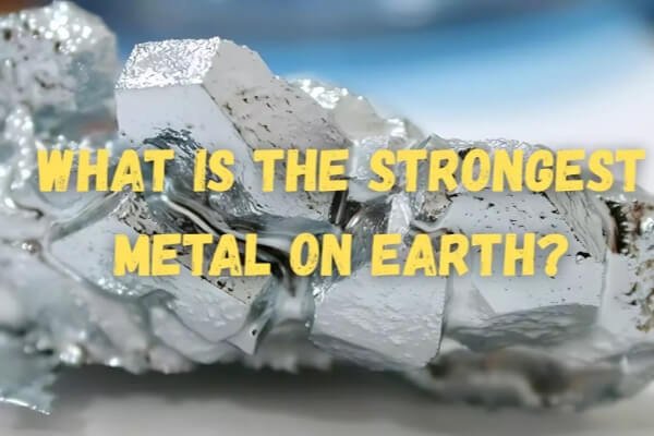What is the strongest metal on earth