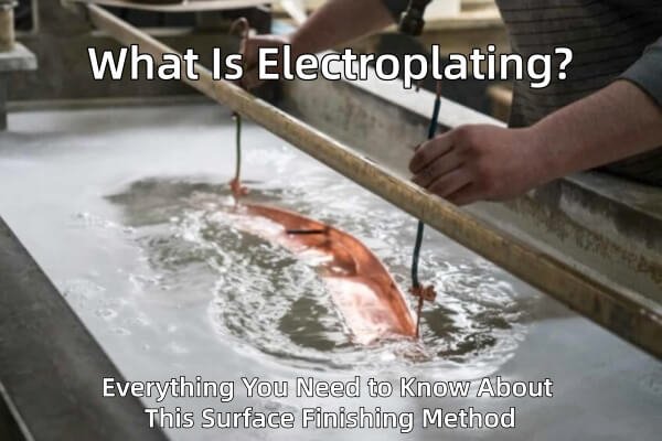 What Is Electroplating