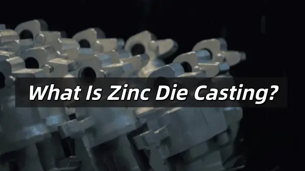 What Is Zinc Die Casting